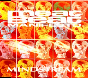 General Release - Meat Beat Manifesto - "Mindstream"