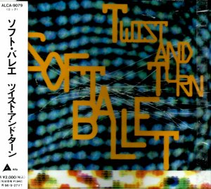 Japanese General Release - Soft Ballet - Twist and Turn